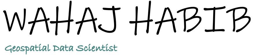 Wahaj Habib - Geospatial Data Scientist